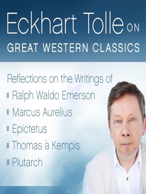 Title details for Eckhart Tolle on Great Western Classics by Eckhart Tolle - Wait list